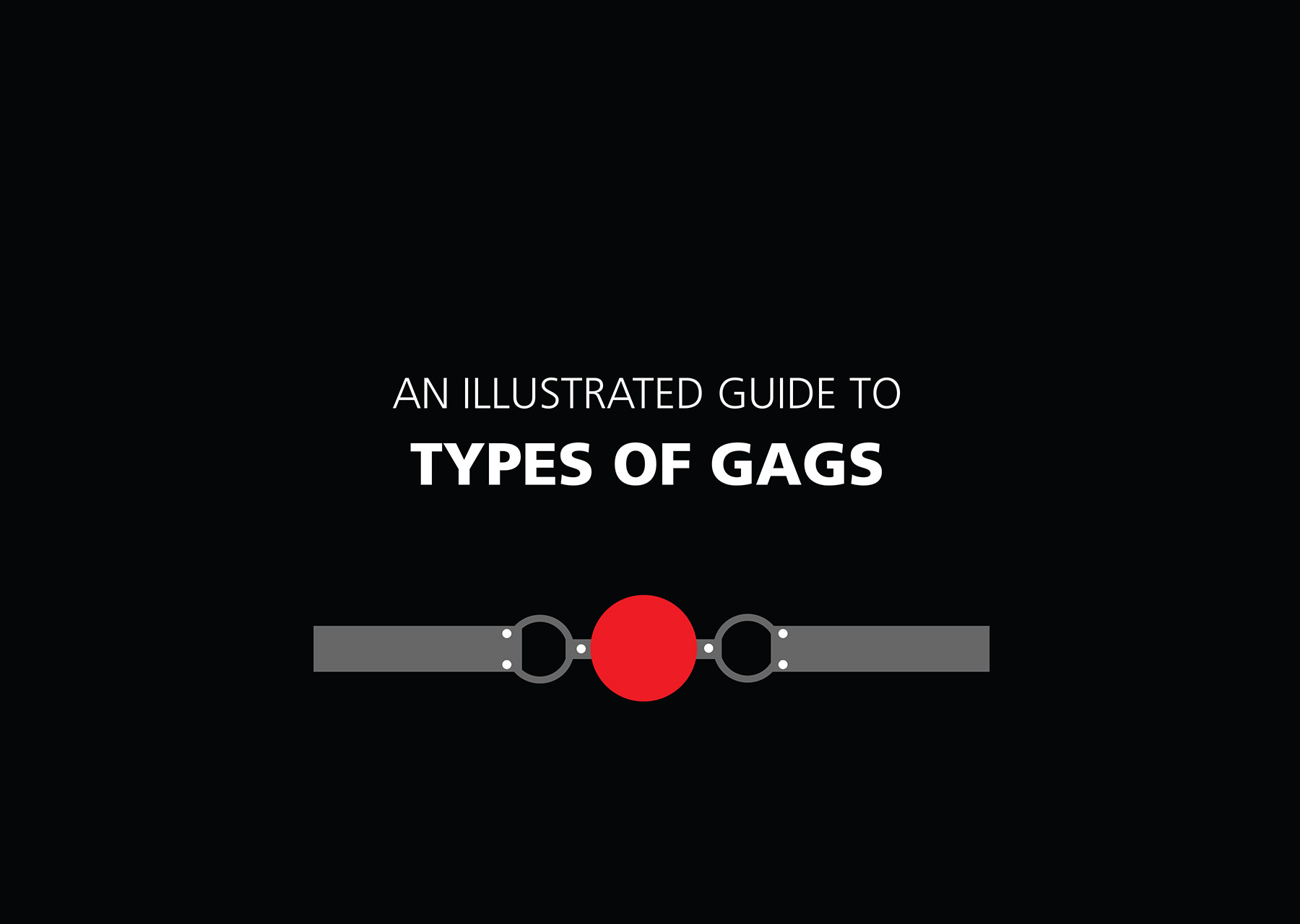 Illustrated Guide - Gags